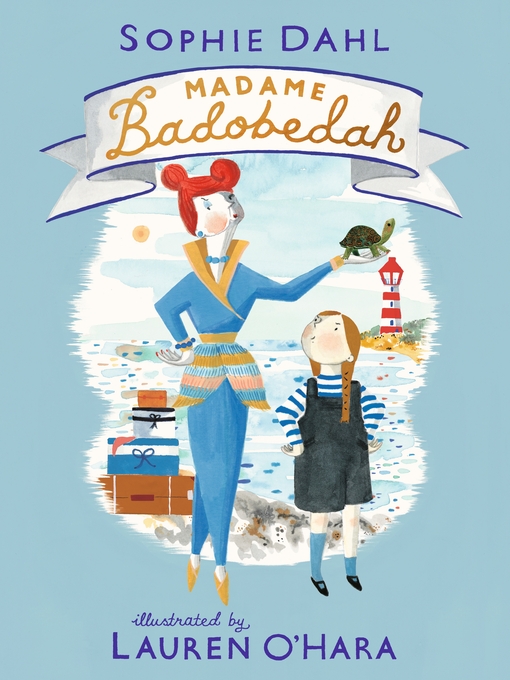 Title details for Madame Badobedah by Sophie Dahl - Available